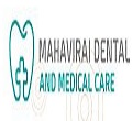 Mahavirai Dental and Medical Care